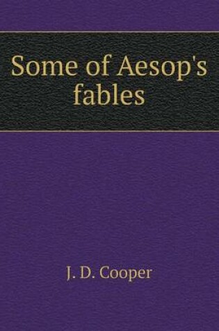 Cover of Some of Aesop's fables