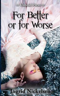 For Better or for Worse by Ingrid Nickelsen