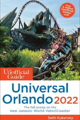 Cover of The Unofficial Guide to Universal Orlando 2022