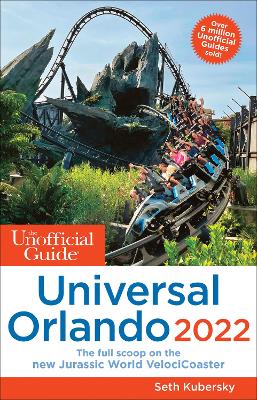 Book cover for The Unofficial Guide to Universal Orlando 2022