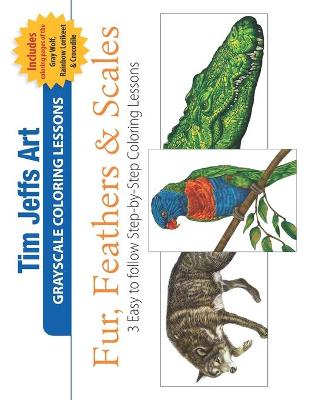 Cover of Fur, Feathers & Scales