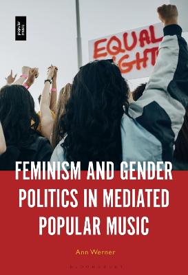 Book cover for Feminism and Gender Politics in Mediated Popular Music