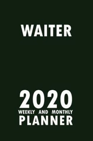 Cover of Waiter 2020 Weekly and Monthly Planner