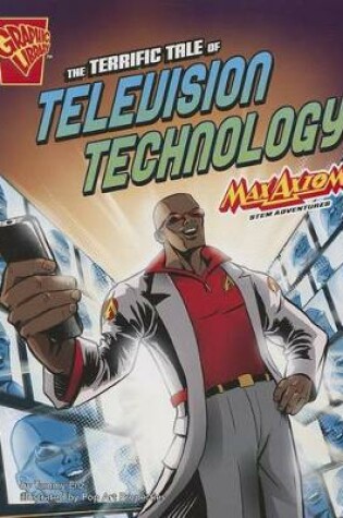 Cover of Stem Adventures: The Terrific Tale of Television Technology