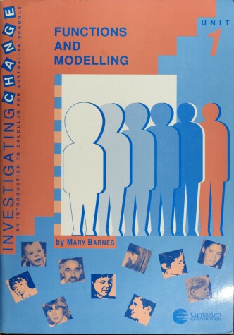 Cover of Investigating Change - an Introduction to Calculus for Australian Schools: Unit 1 Functions and Modelling