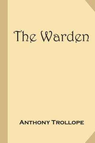 Cover of The Warden (Treasure Trove Classic Reprint)