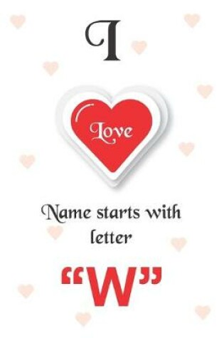 Cover of I Love Name Starts with Letter "W"