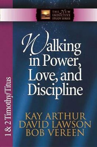 Cover of Walking in Power, Love, and Discipline