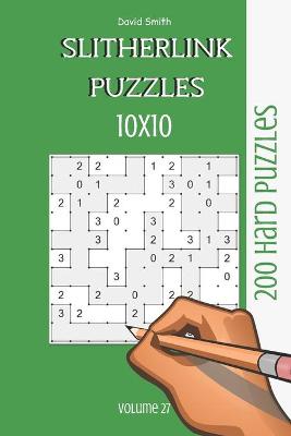 Book cover for Slitherlink Puzzles - 200 Hard Puzzles 10x10 vol.27