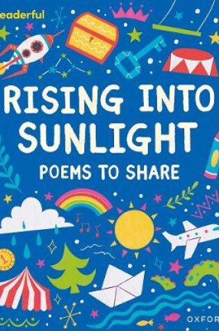 Cover of Readerful Books for Sharing: Year 3/Primary 4: Rising into Sunlight: Poems to Share