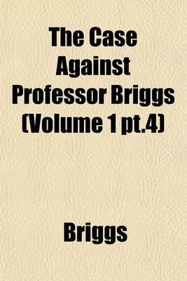 Book cover for The Case Against Professor Briggs (Volume 1 PT.4)