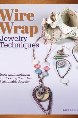 Cover of Wire Wrap Jewelry Techniques