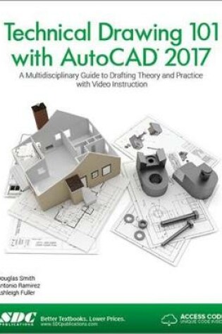 Cover of Technical Drawing 101 with AutoCAD 2017 (Including unique access code)