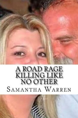 Cover of A Road Rage Killing Like No Other