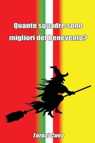 Cover of Quante Squadre Sono Migliori del Benevento?