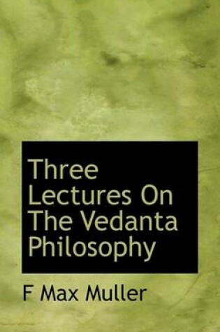 Cover of Three Lectures on the Vedanta Philosophy