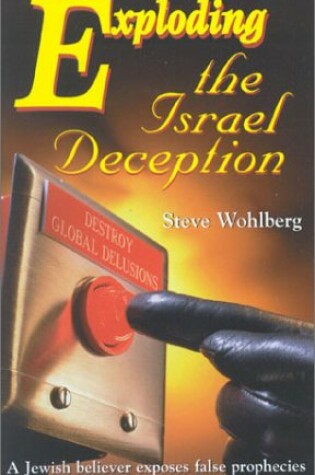 Cover of Exploding the Israel Deception