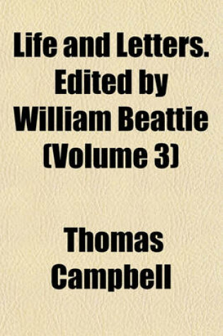 Cover of Life and Letters. Edited by William Beattie (Volume 3)