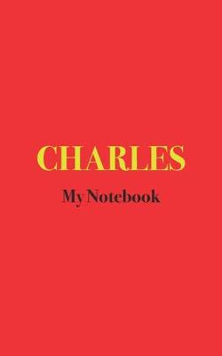 Book cover for CHARLES My Notebook