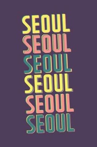 Cover of Seoul Notebook