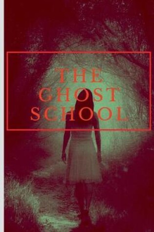 Cover of The Ghost School