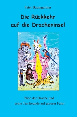 Book cover for Die Rückkehr auf die Dracheninsel - ein Kinderbuch mit vielen Tieren