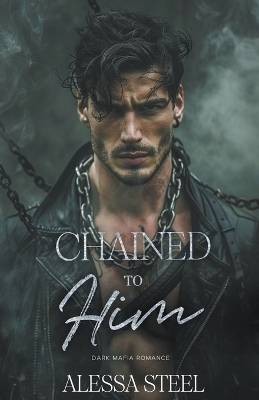 Book cover for Chained to Him