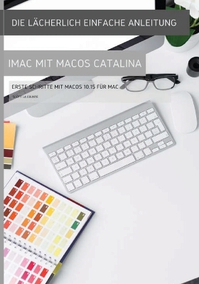 Book cover for Die l�cherlich einfache Anleitung zum iMac mit MacOS Catalina