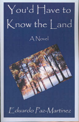 Book cover for You'd Have to Know the Land
