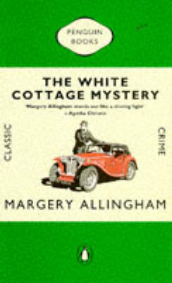 The White Cottage Mystery by Margery Allingham