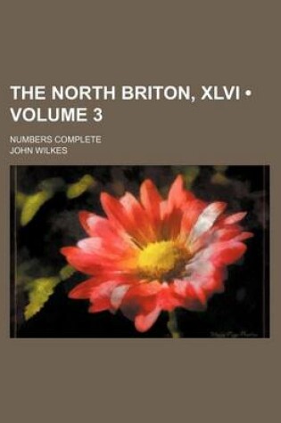 Cover of The North Briton, XLVI (Volume 3); Numbers Complete