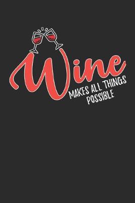Book cover for Wine Makes All Things Possible