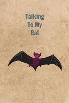 Book cover for Talking To My Bat