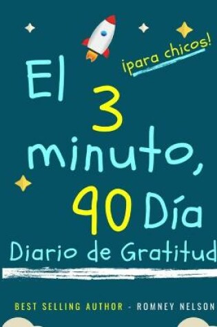 Cover of El diario de gratitud de 3 minutos y 90 dias para ninos
