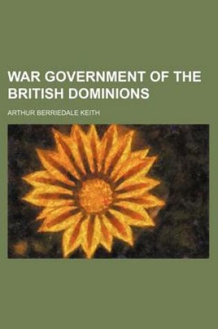 Cover of War Government of the British Dominions