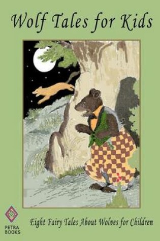 Cover of Wolf Tales for Kids