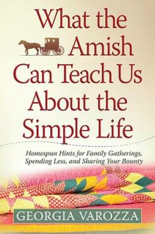 Cover of What the Amish Can Teach Us about the Simple Life