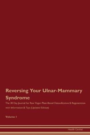 Cover of Reversing Your Ulnar-Mammary Syndrome