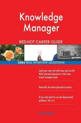 Book cover for Knowledge Manager Red-Hot Career Guide; 2585 Real Interview Questions