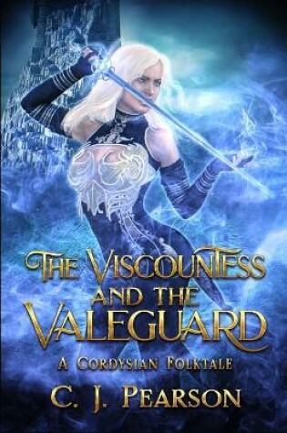 Cover of The Viscountess and the Valeguard