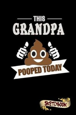 Cover of This Grandpa Pooped Today