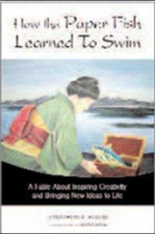 Cover of How the Paper Fish Learned to Swim