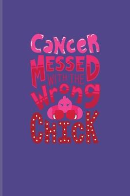 Book cover for Cancer Messed With The Wrong Chick