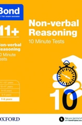Cover of Bond 11+: Non-verbal Reasoning: 10 Minute Tests