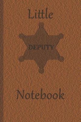 Book cover for Little Deputy Notebook