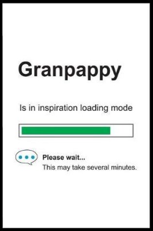 Cover of Granpappy is in Inspiration Loading Mode