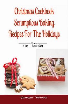 Book cover for Christmas Cookbook: Scrumptious Baking Recipes for the Holidays