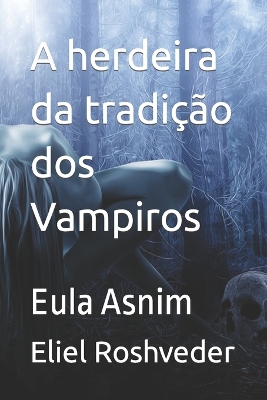 Book cover for A herdeira da tradição dos Vampiros