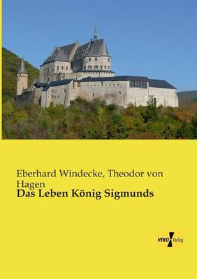 Book cover for Das Leben Koenig Sigmunds