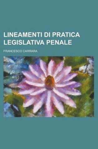 Cover of Lineamenti Di Pratica Legislativa Penale